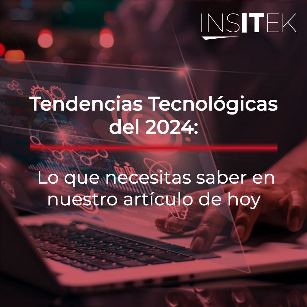 Tendencias Tecnológicas del 2024 para Empresas: Innovación Imparable