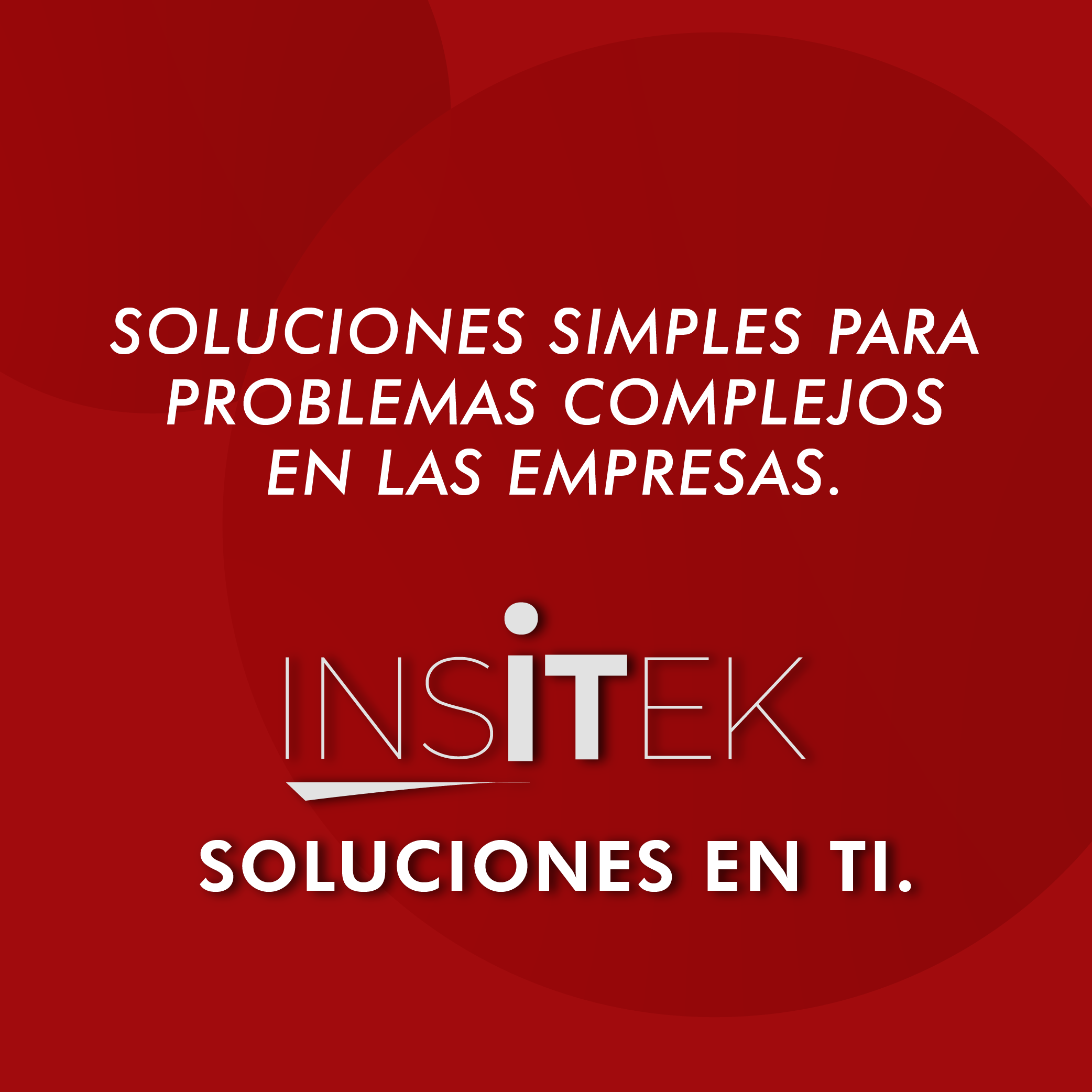 Soluciones simples para problemas complejos.