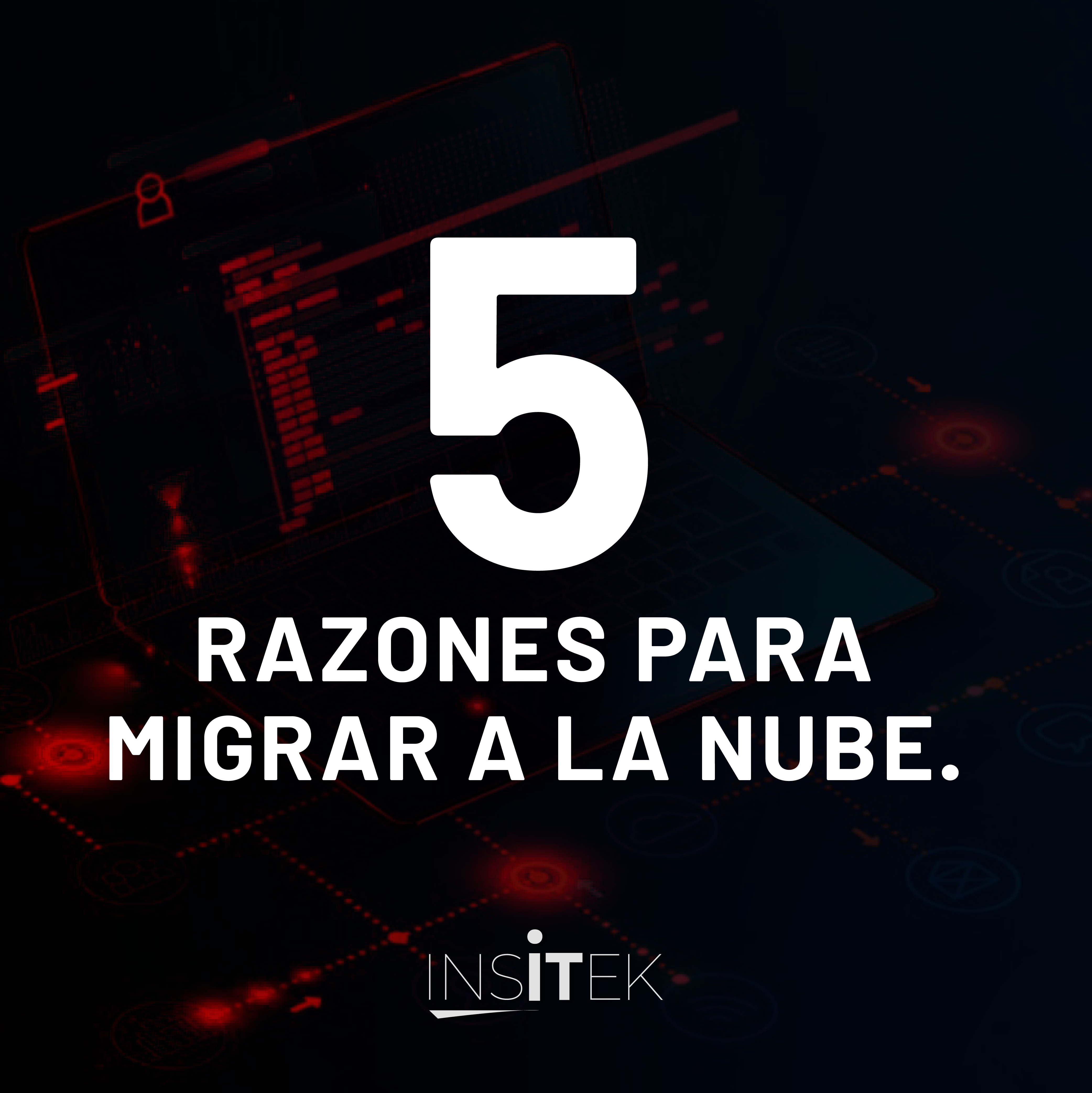 5 Razones para migrar a la nube
